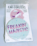 Unicorn "Freakin' Magestic" Set of Car Coasters